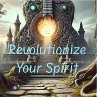 Revolutionize Your Spirit (Remastered)